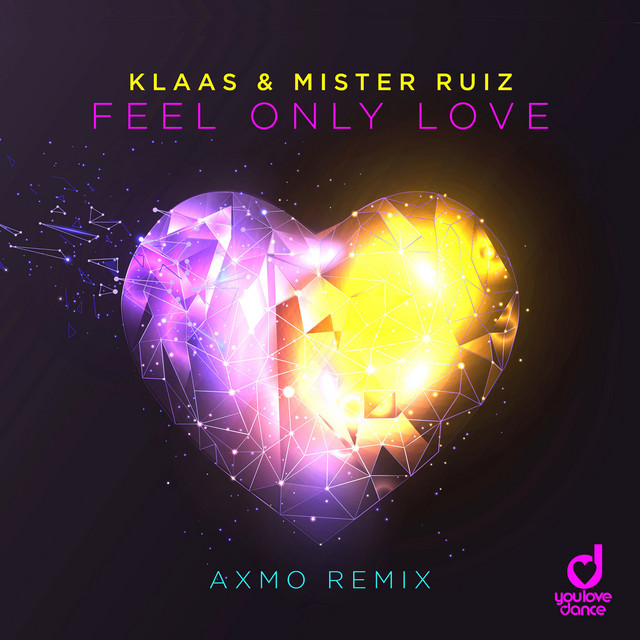 Klaas & Mister Ruiz Feel Only Love (AXMO Remix) cover artwork