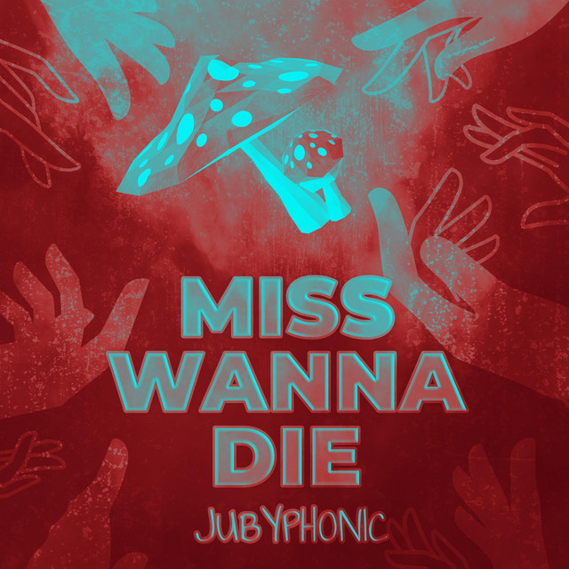 JubyPhonic featuring Master Andross — Miss Wanna Die cover artwork