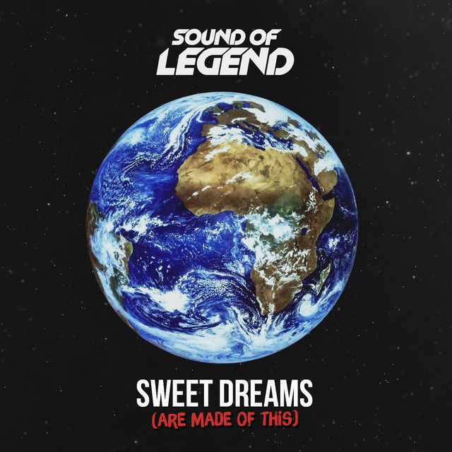 Sound Of Legend — Sweet Dreams (Are Made Of This) cover artwork