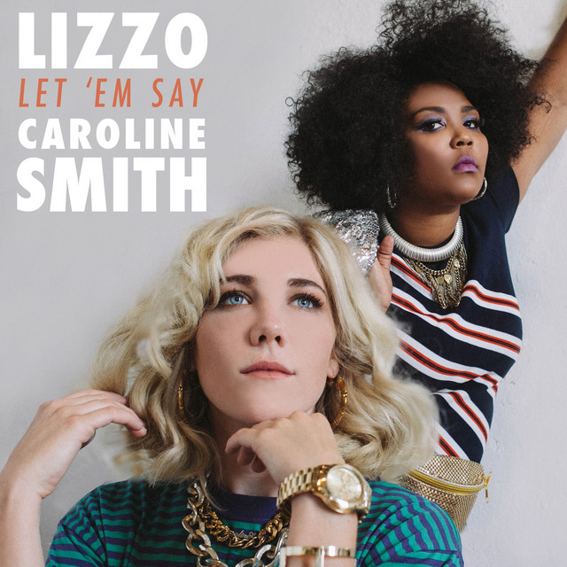 Lizzo & Caroline Smith — Let &#039;em Say cover artwork