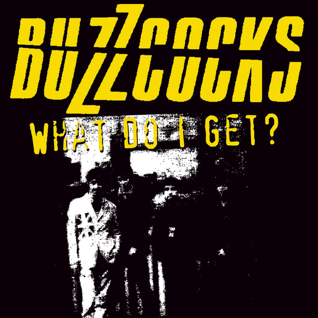 Buzzcocks — What Do I Get? cover artwork