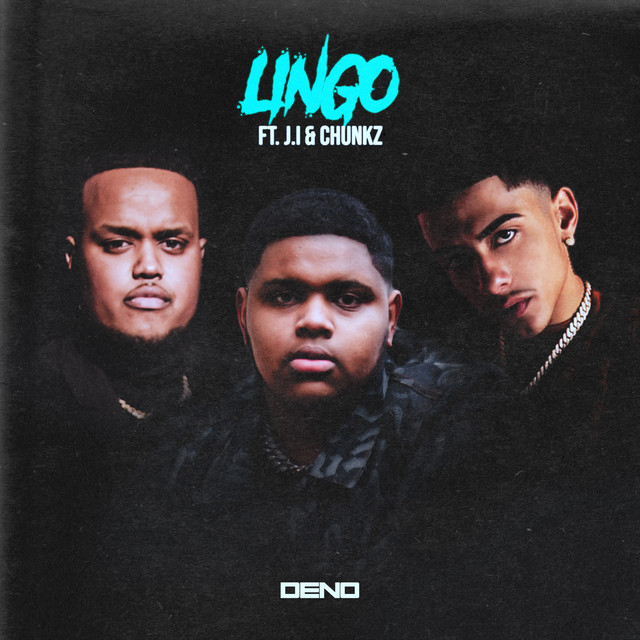 Deno ft. featuring J.I. & Chunkz Lingo cover artwork
