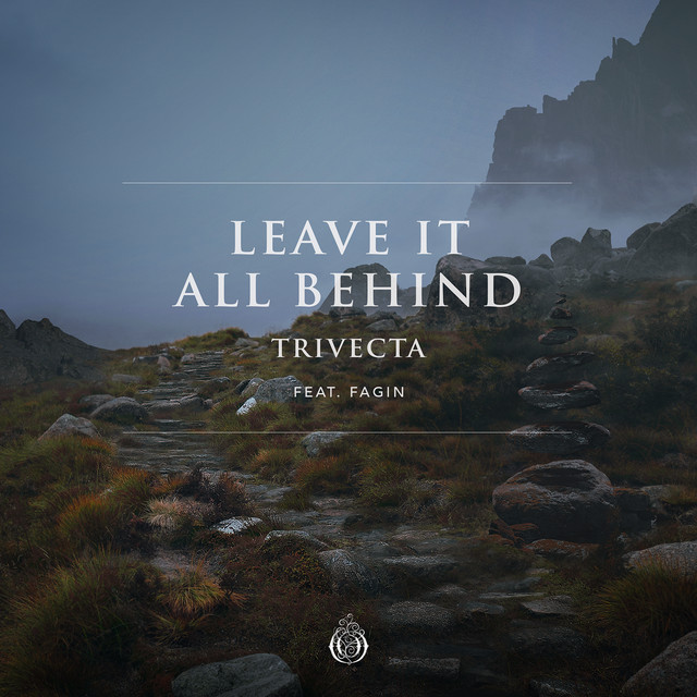 Trivecta ft. featuring Fagin Leave It All Behind cover artwork