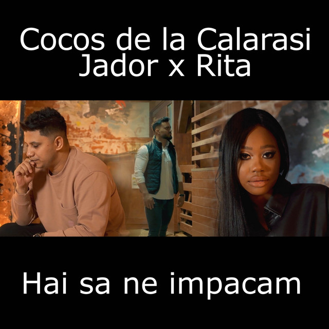 Cocos De La Calarasi, Jador, & Rita — Hai Sa Ne Impacam cover artwork