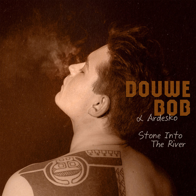 Douwe Bob & Ardesko Stone Into The River cover artwork