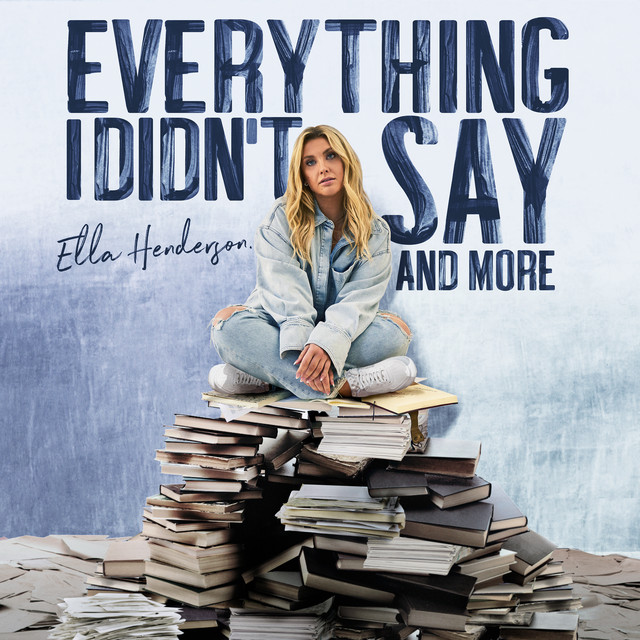 Ella Henderson — Everything I Didn&#039;t Say and More cover artwork