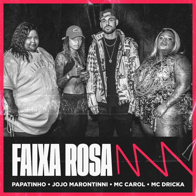 Papatinho, Jojo Maronttinni, & Mc Dricka ft. featuring Mc Carol Faixa Rosa cover artwork