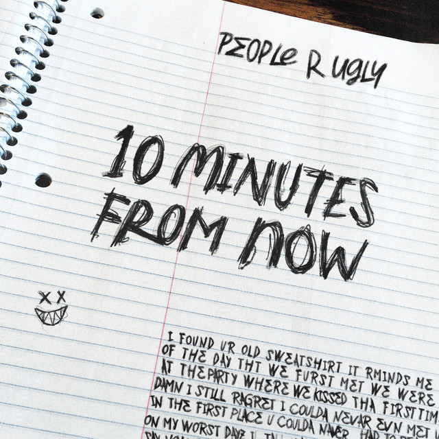People R Ugly — 10 Minutes From Now cover artwork