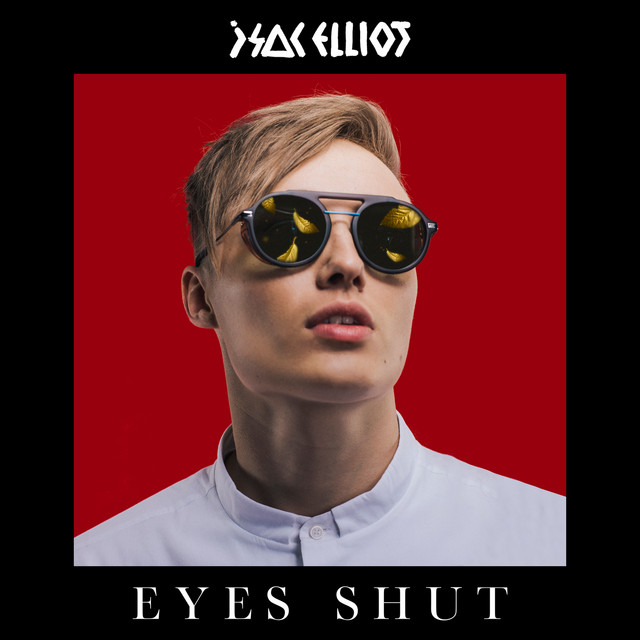 Isac Elliot — EYES SHUT cover artwork
