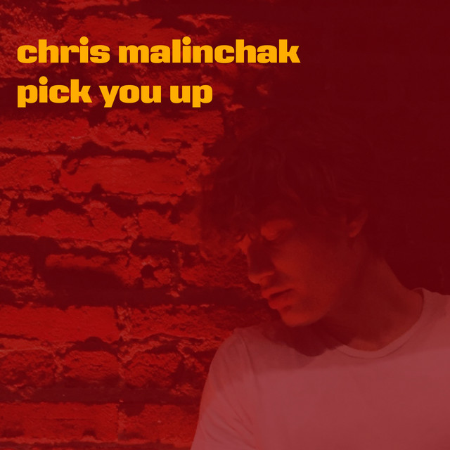 Chris Malinchak Pick You Up cover artwork