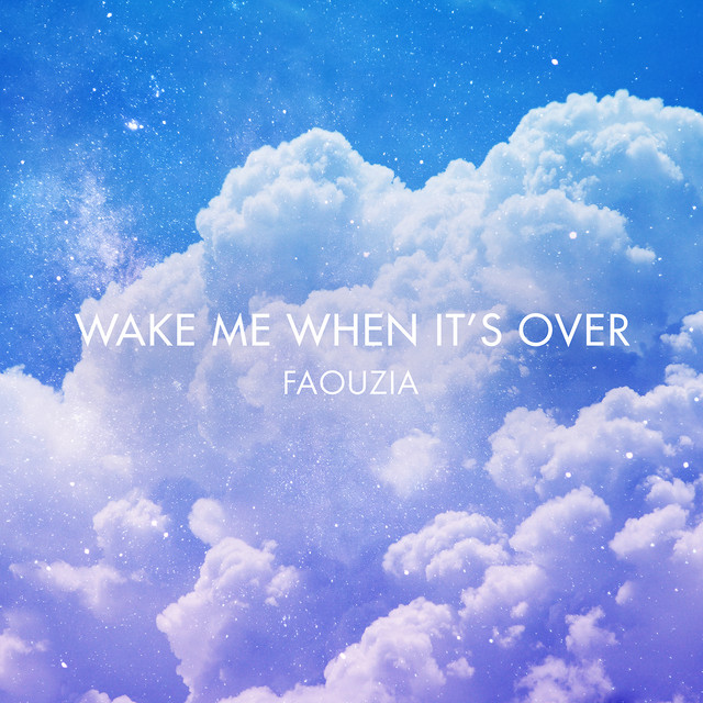Faouzia — Wake Me When It&#039;s Over cover artwork