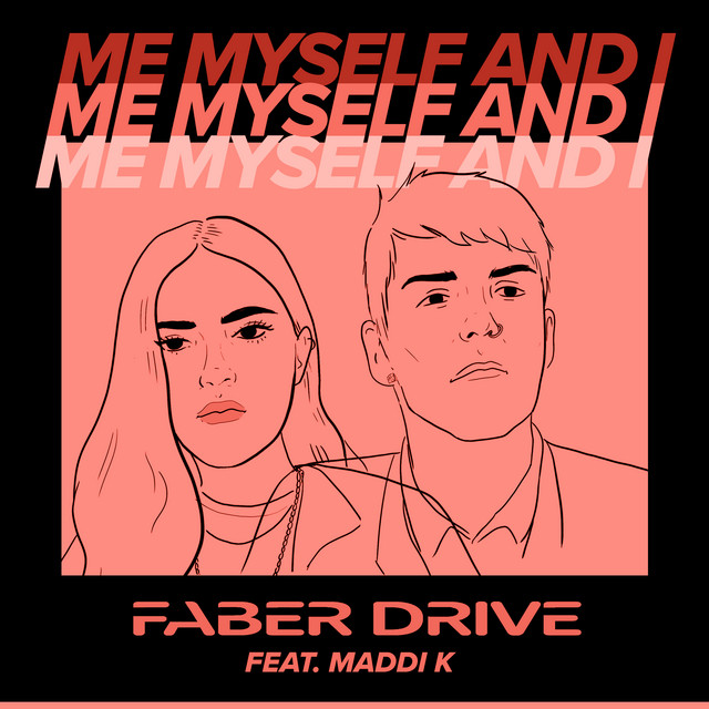 Faber Drive featuring Maddi K — Me Myself and I cover artwork