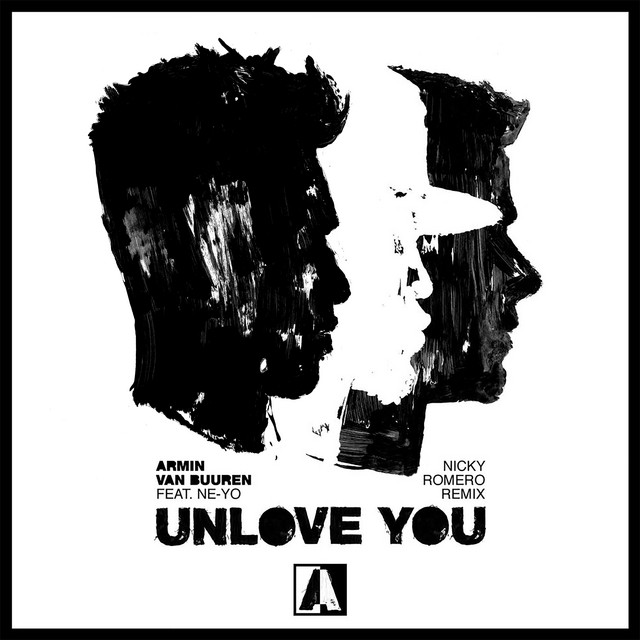 Armin van Buuren featuring Ne-Yo — Unlove You (Nicky Romero Remix) cover artwork