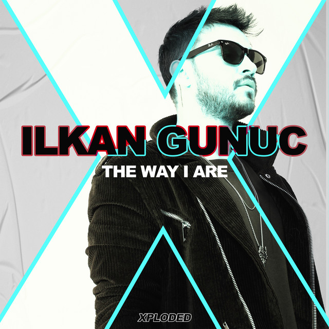 Ilkan Gunuc The Way I Are cover artwork