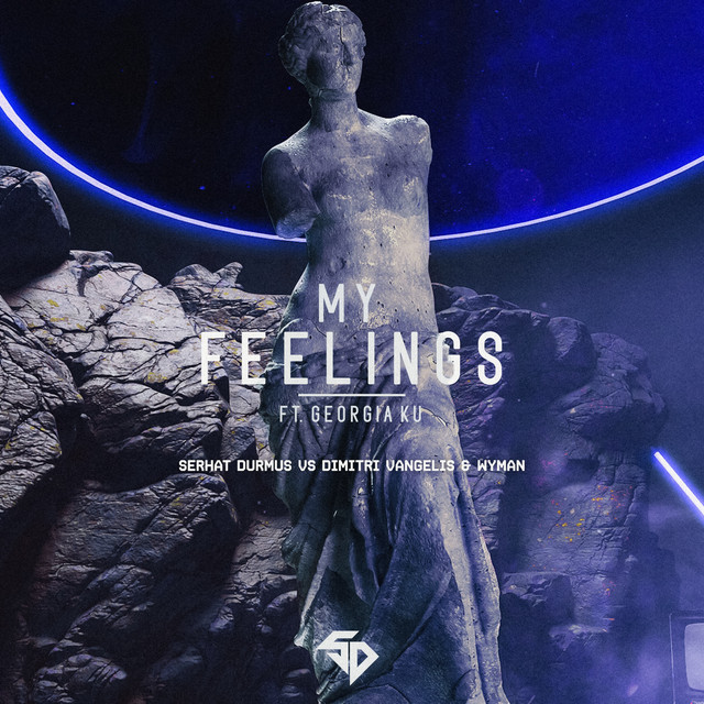 Serhat Durmus & Dimitri Vangelis &amp; Wyman ft. featuring Georgia Ku My Feelings cover artwork