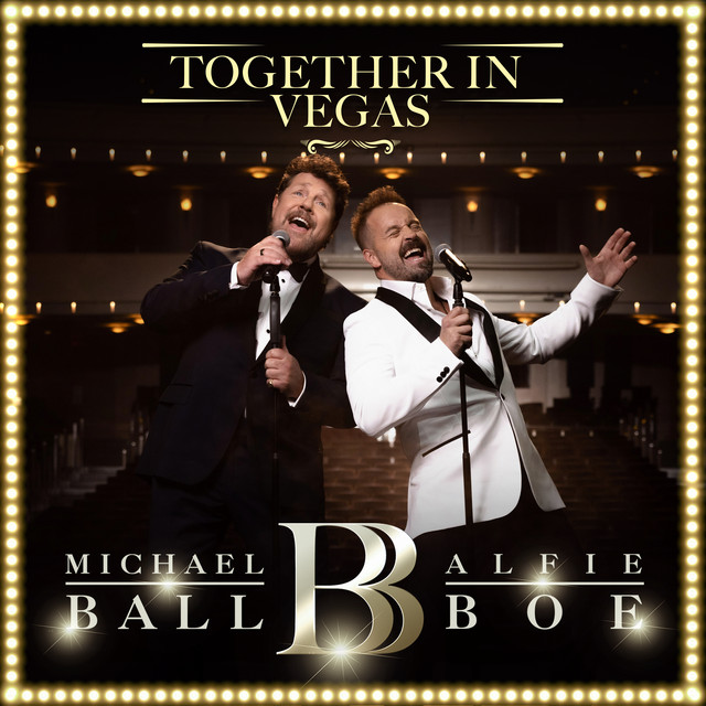 Michael Ball & Alfie Boe Together in Vegas cover artwork