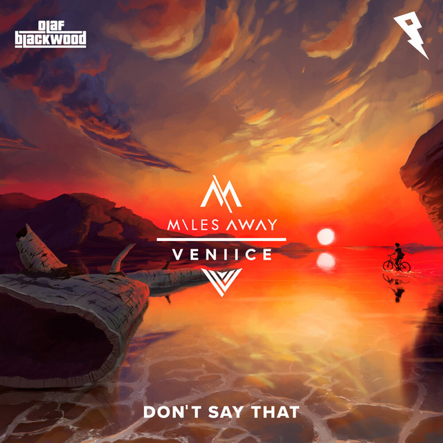 Miles Away & VENIICE featuring Olaf Blackwood — Don&#039;t Say That cover artwork