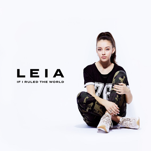 Leia — If I Ruled the World cover artwork