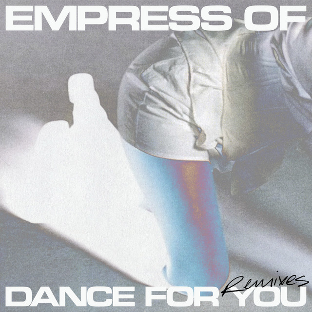 Empress Of — Dance For You (Blue Hawaii &amp; DJ Kirby Remix) cover artwork