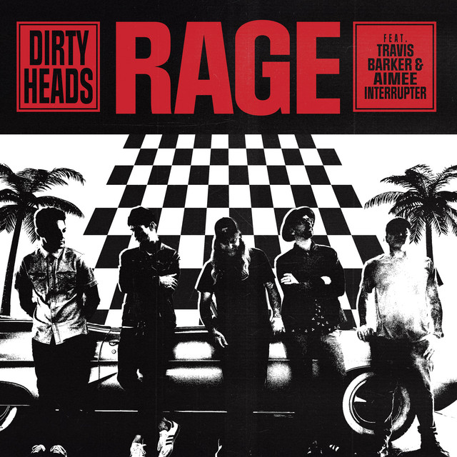 Dirty Heads featuring Travis Barker & Aimee Interrupter — Rage cover artwork