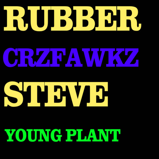 CRZFawkz Rubber Steve cover artwork