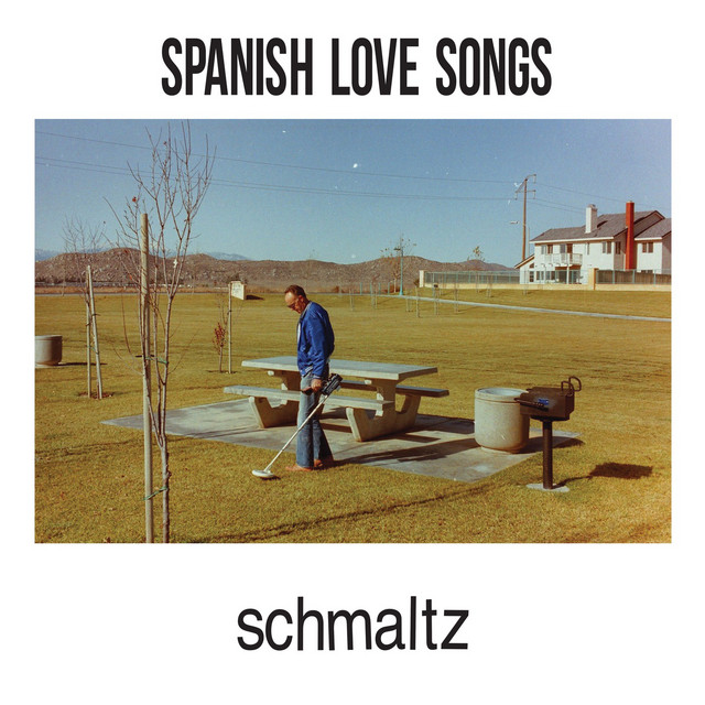 Spanish Love Songs Schmaltz cover artwork