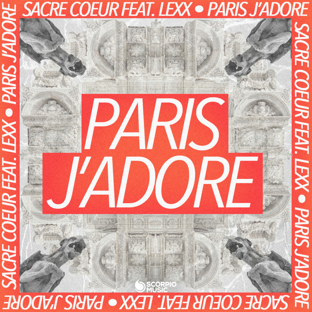 Sacré Coeur featuring Lexx — Paris j&#039;adore cover artwork