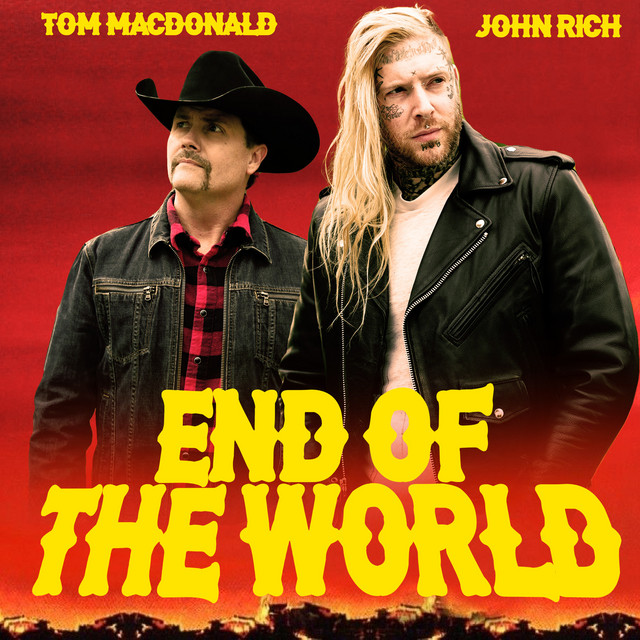 Tom MacDonald ft. featuring John Rich End of the World cover artwork