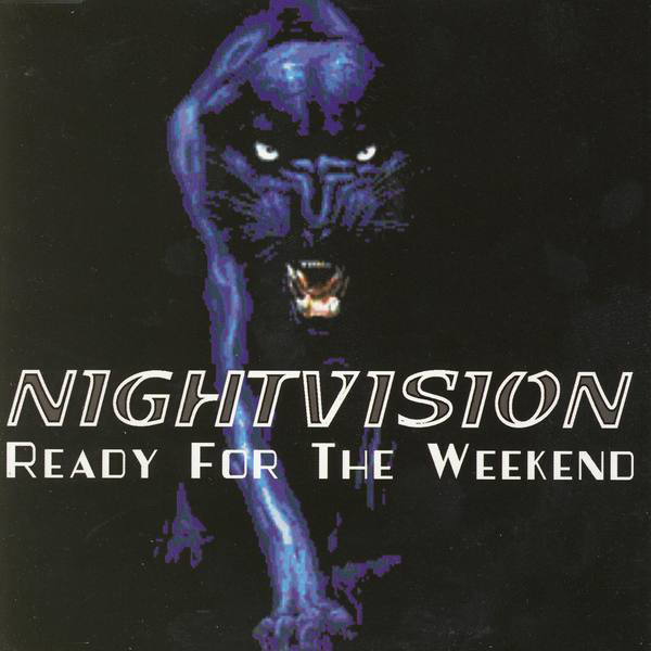 Nightvision — Ready For The Weekend cover artwork
