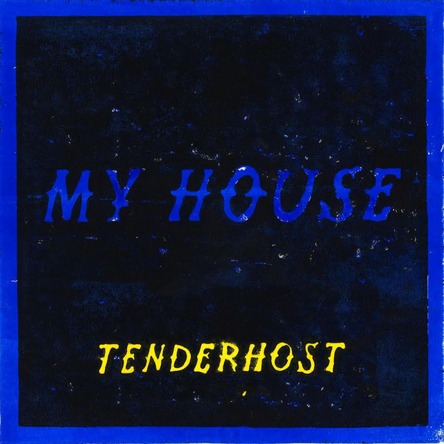 Tenderhost — My House cover artwork