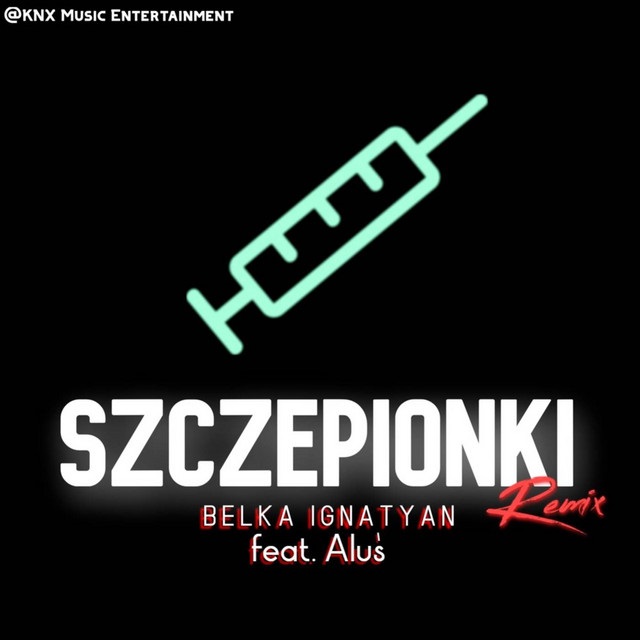 Belka Ignatyan featuring Aluś — Szczepionki (Remix) cover artwork