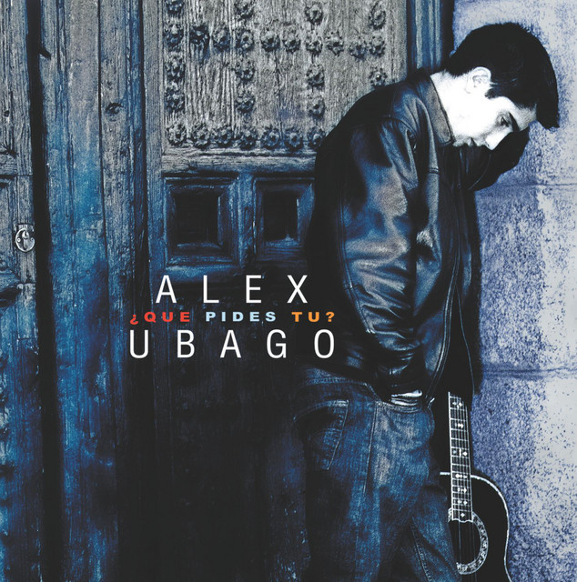 Alex Ubago ¿Qué Pides Tú? cover artwork