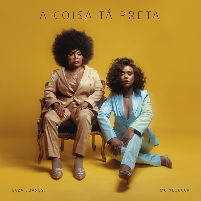 Rebecca featuring Elza Soares — A Coisa Tá Preta cover artwork