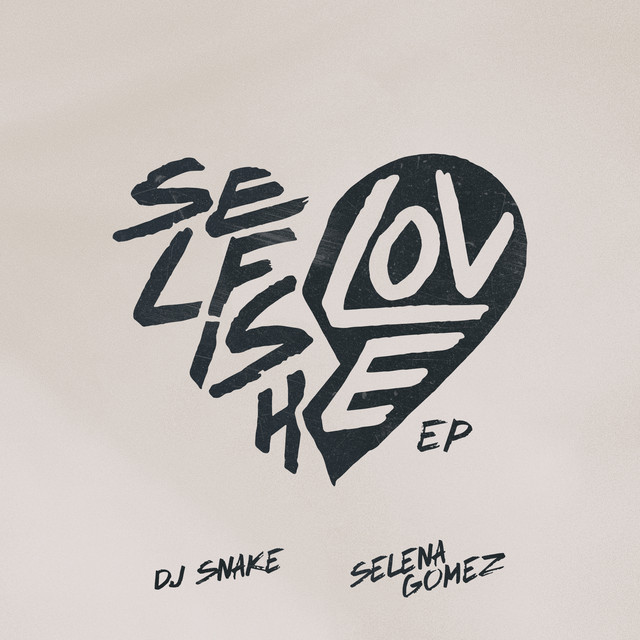 DJ Snake, Selena Gomez, & Mateus Asato — Selfish Love (Acoustic Mix) cover artwork