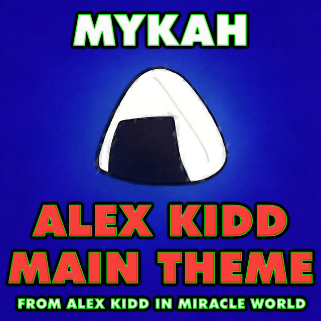 Mykah — Alex Kidd Main Theme (Electro House Version) cover artwork