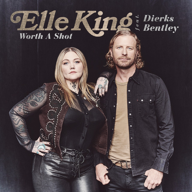 Elle King ft. featuring Dierks Bentley Worth a Shot cover artwork