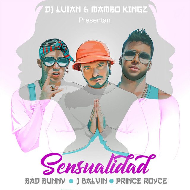 Bad Bunny featuring Prince Royce, J Balvin, Mambo Kingz, & DJ Luian — Sensualidad cover artwork