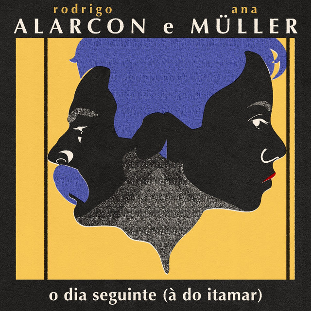 Rodrigo Alarcon & Ana Muller — O Dia Seguinte (à do Itamar) cover artwork