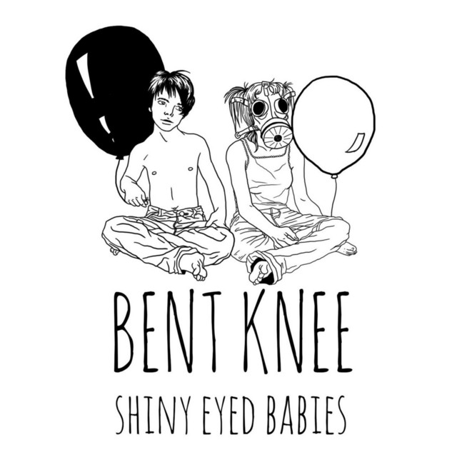 Bent Knee Shiny Eyed Babies cover artwork