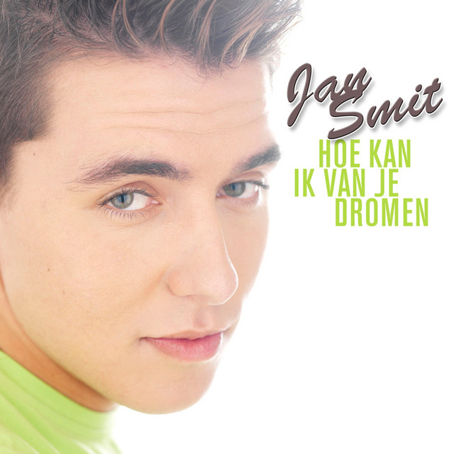 Jan Smit — Hoe Kan Ik Van Je Dromen cover artwork