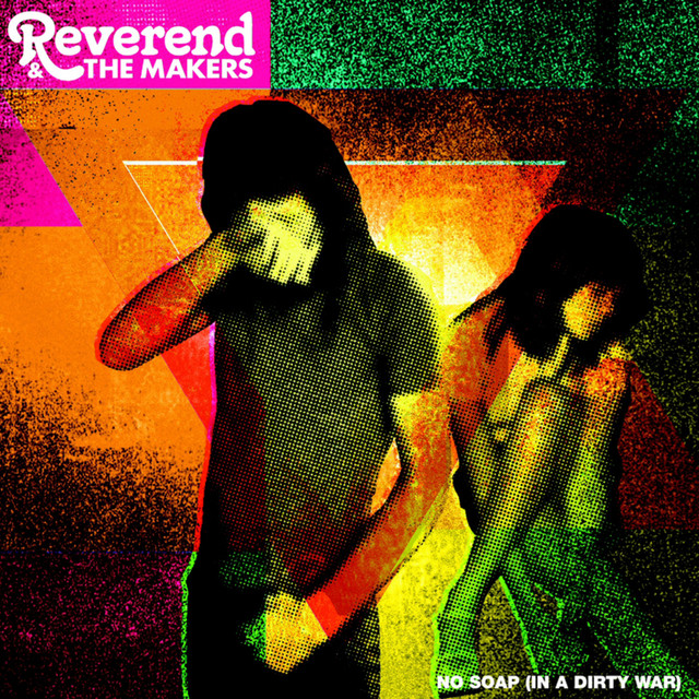 Reverend &amp; the Makers — No Soap (In a Dirty War) cover artwork