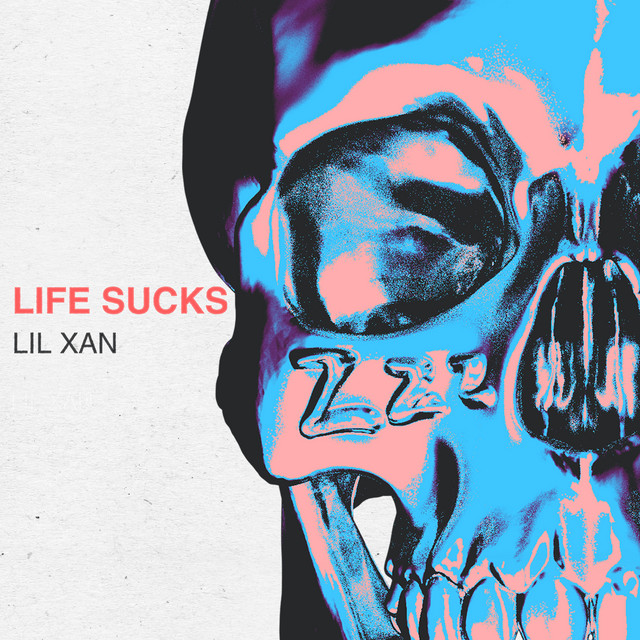 Lil Xan Life Sucks cover artwork