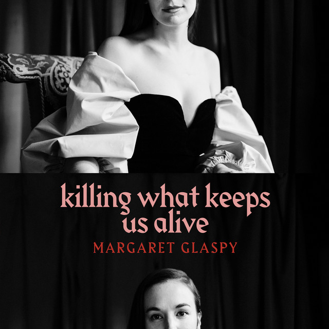 Margaret Glaspy Killing What Keeps Us Alive cover artwork