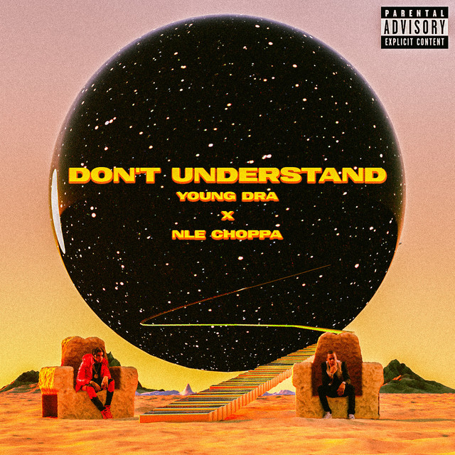 NLE Choppa & Young Dra — Don&#039;t Understand cover artwork