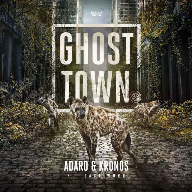 Adaro & Kronos ft. featuring Last Word Ghost Town cover artwork