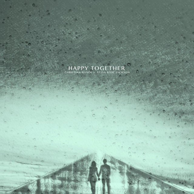 Tessa Rose Jackson & Christian Reindl — Happy Together cover artwork
