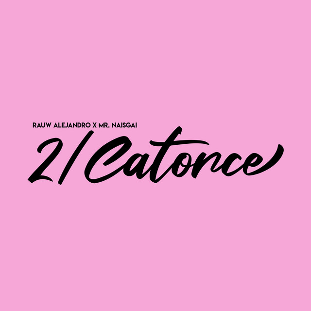 Rauw Alejandro & Mr. NaisGai — 2/Catorce cover artwork