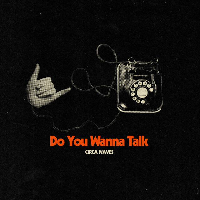 Circa Waves — Do You Wanna Talk cover artwork