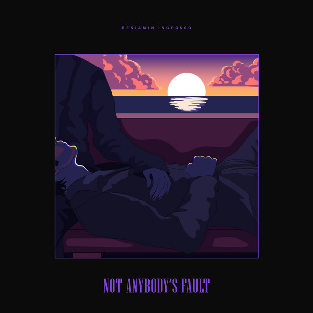 Benjamin Ingrosso Not Anybody&#039;s Fault cover artwork