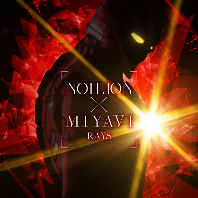 NOILION & MIYAVI — RAYS cover artwork